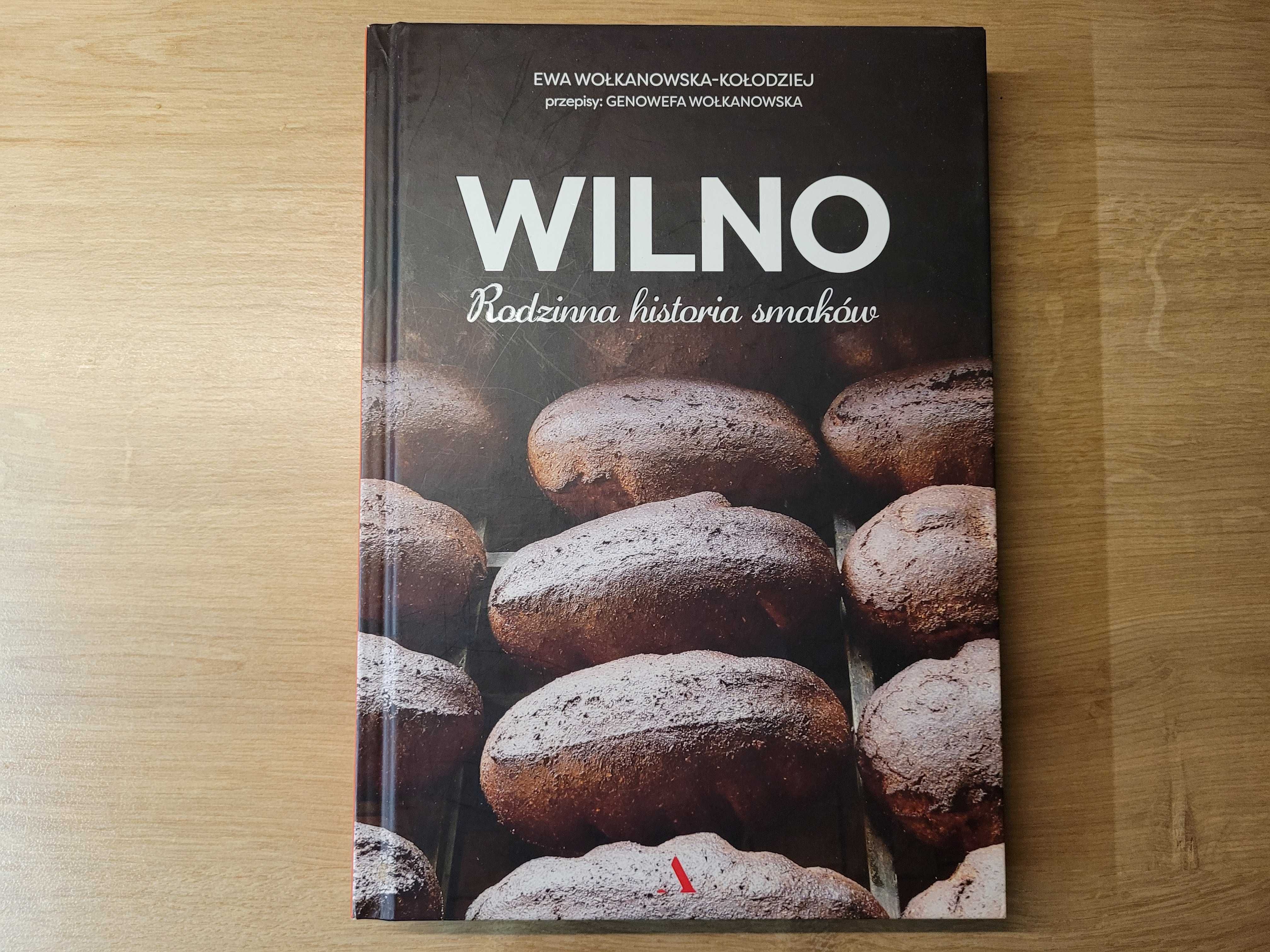 WILNO Rodzinna historia smaków - Ewa Wołkanowska - Kołodziej