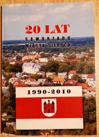 20 lat samorządu miasta Sierpca od 1990 do 2010