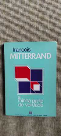 François Mitterrand a minha parte de verdade