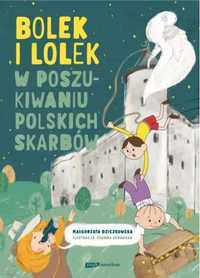 Bolek i Lolek. W poszukiwaniu polskich skarbów - Małgorzata Dziczkows