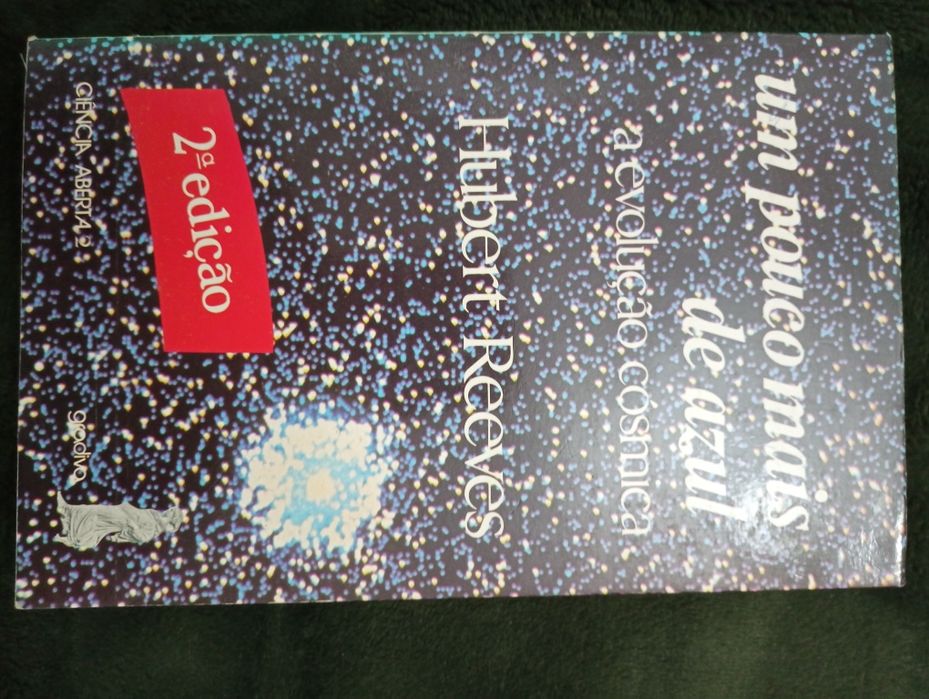 Um Pouco Mais de Azul	A Evolução Cósmica de Hubert Reeves	Como novo.