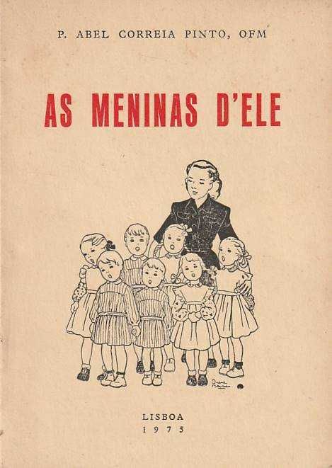 As meninas d'Ele-Pe. Abel Correia Pinto-