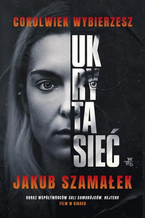 Ukryta sieć T.1 Cokolwiek wybierzesz 2023 WAB Jakub Szamałek