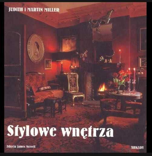 stylowe wnętrza - judith i martin miller - arkady - architektura