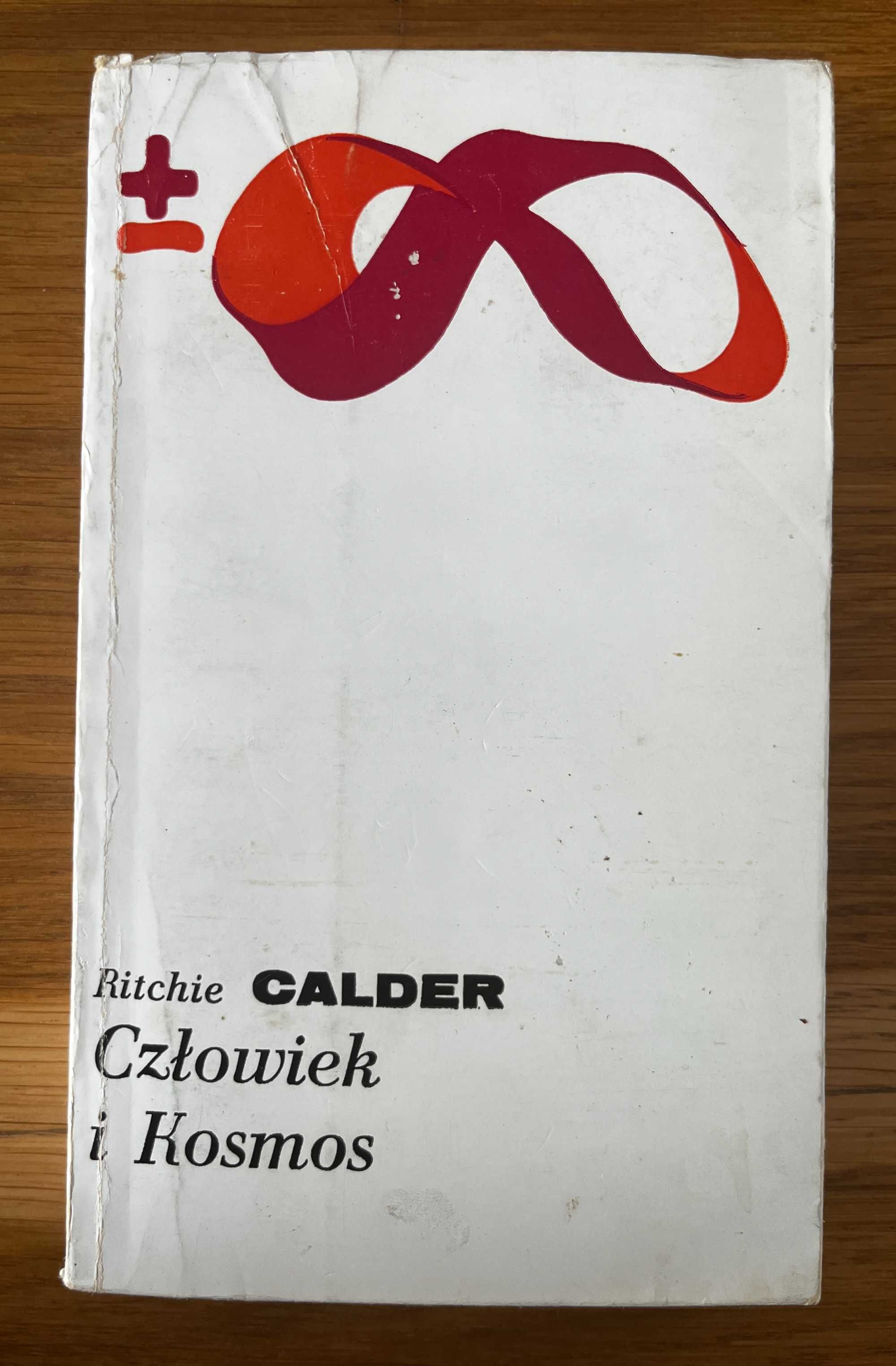 CZŁOWIEK I KOSMOS RITCHIE CALDER książka wszechświat kosmos 1979