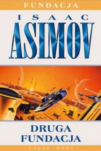 Fundacja T.8 Druga Fundacja - Isaac Asimov