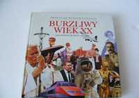 Burzliwy wiek XX Jak zmieniał się Świat