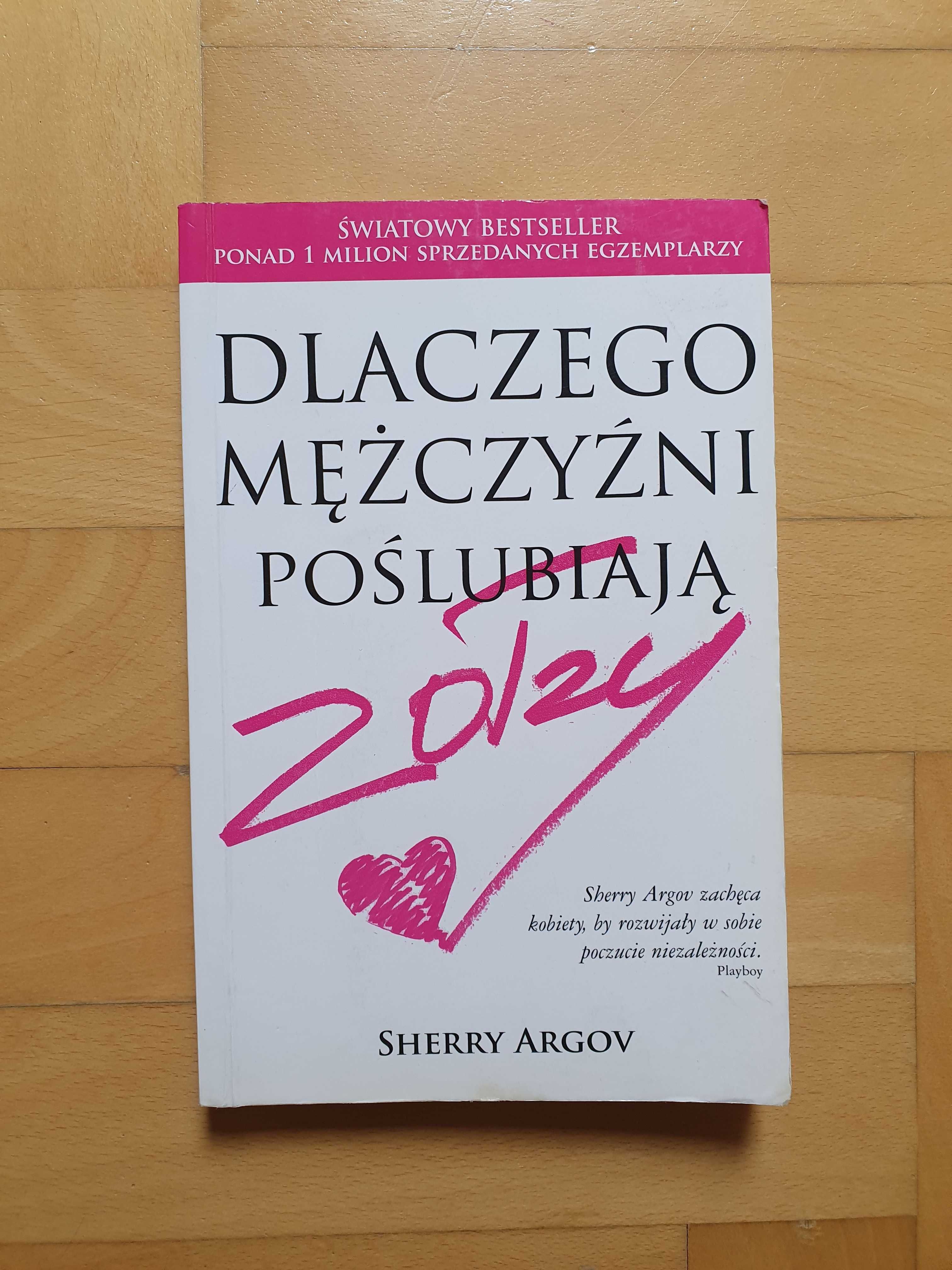 Książka "Dlaczego mężczyźni poślubiają zołzy" S. Argov