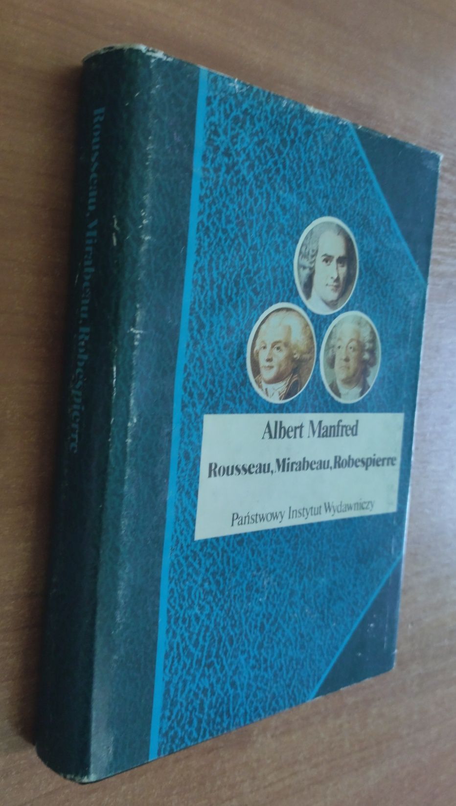 Rousseau, Mirabeau, Robespierre A. Manfred