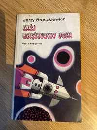 Mój księżycowy pech Jerzy Broszkiewicz