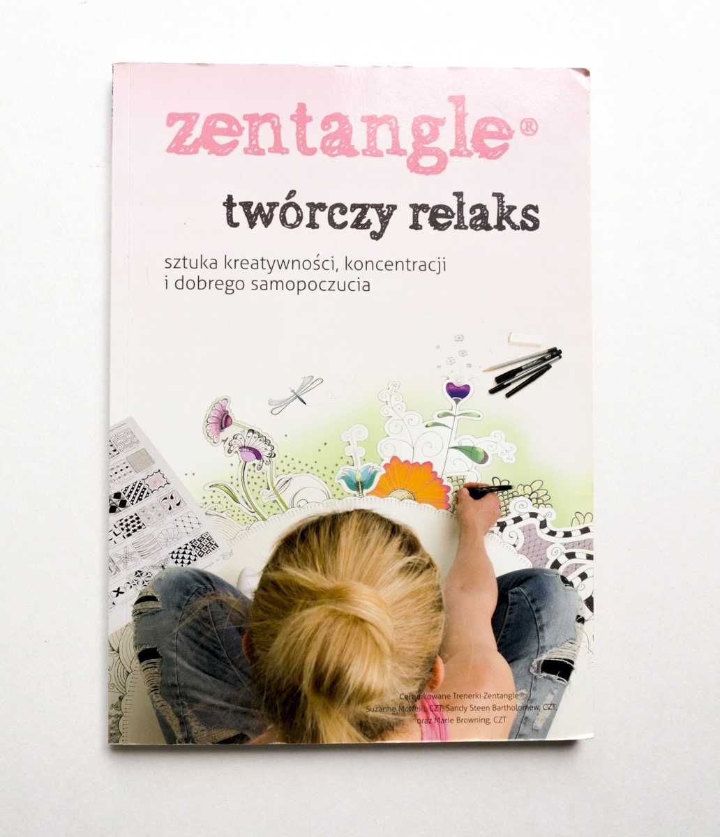 Zentangle twórczy relaks. Sztuka kreatywności i dobrego samopoczucia