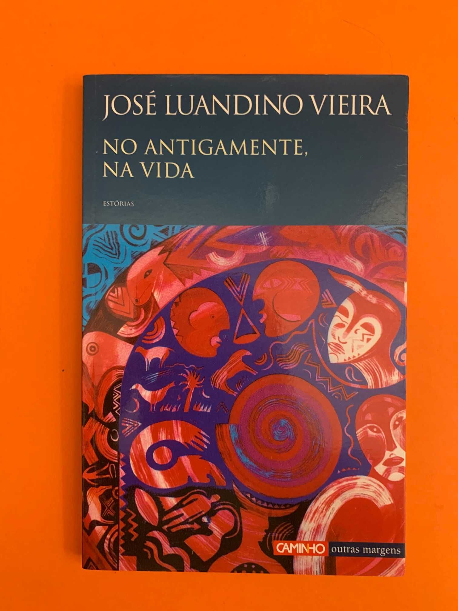 No antigamente, na vida - José Luandino Vieira