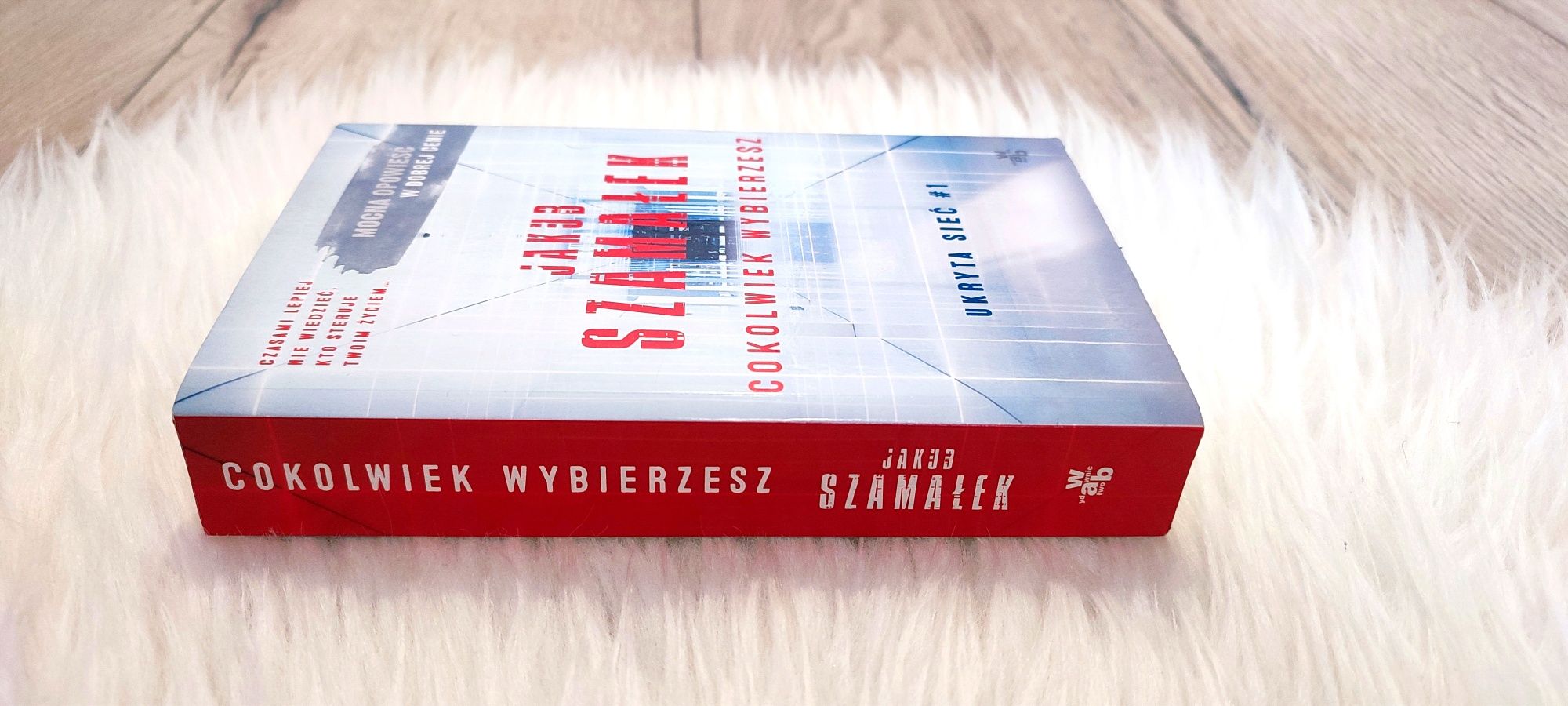 Cokolwiek wybierzesz Jakub Szamałek