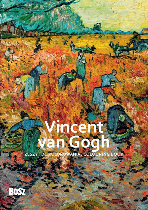 Vincent van Gogh. Zeszyt do kolorowania. Bosz