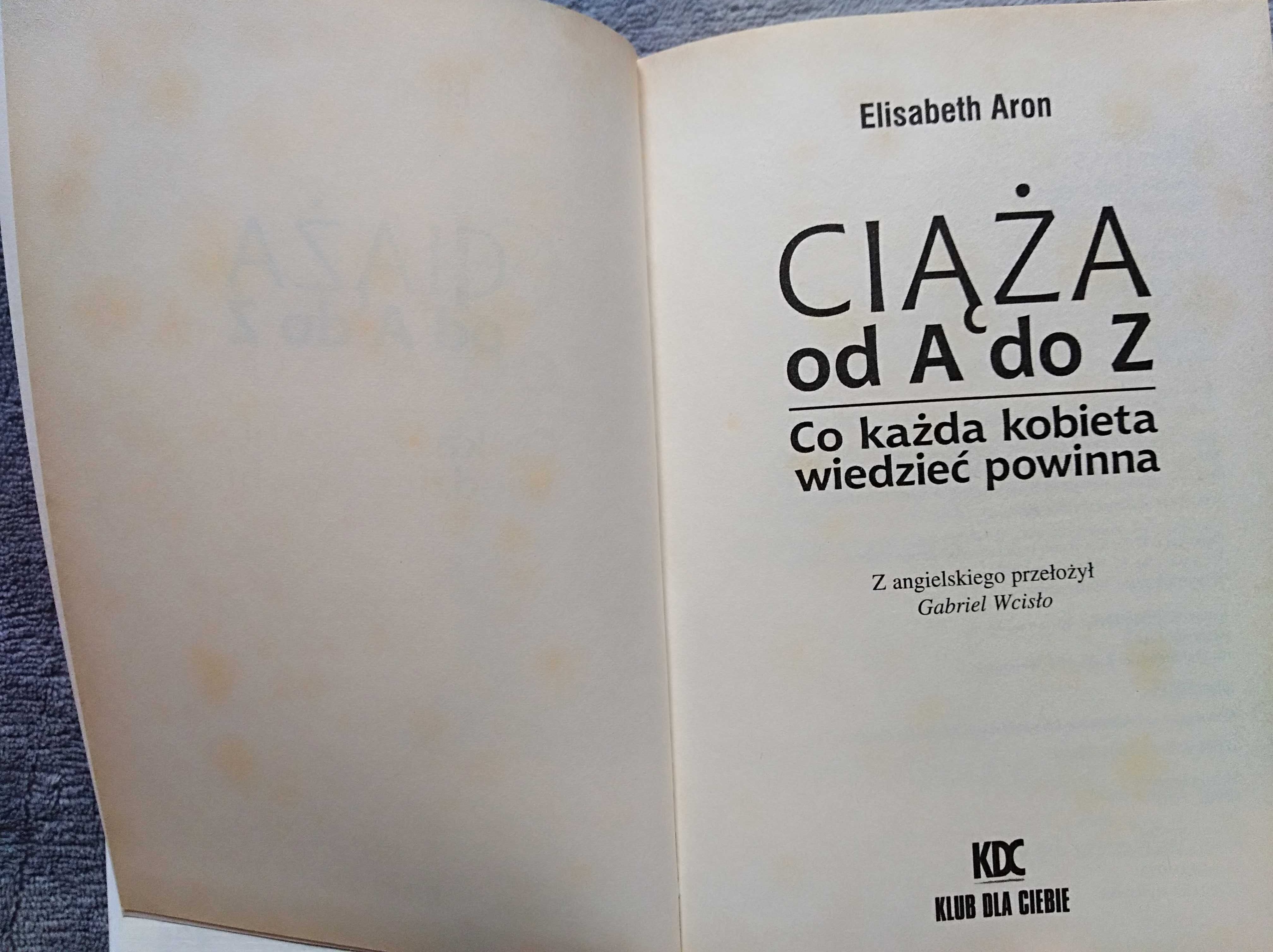 "Ciąża od A do Z" Elizabeth Aron