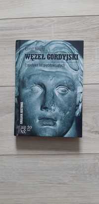 Ernst Junger Węzeł gordyjski