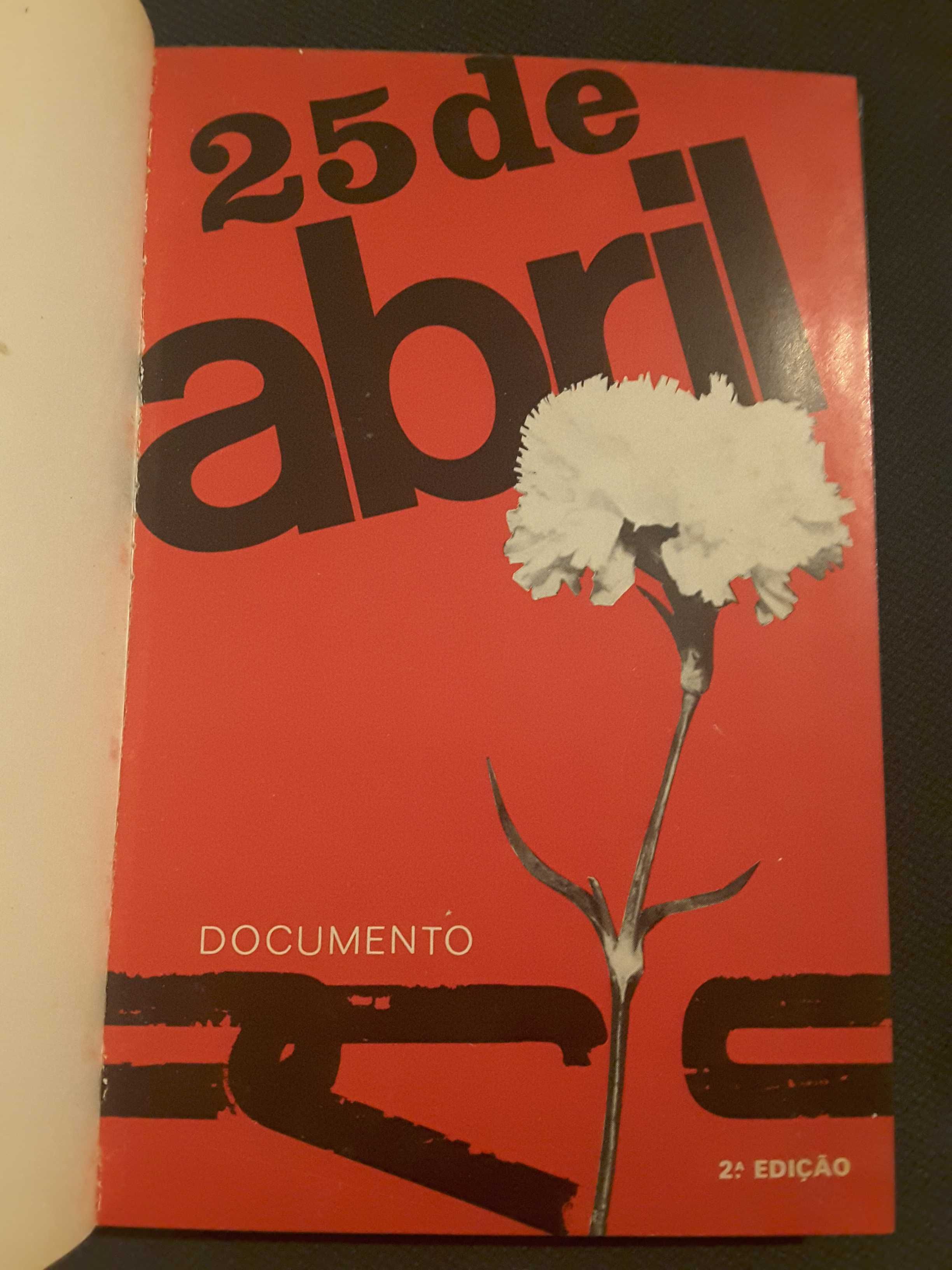 25 de Abril/ Do Voluntarismo na Revolução / Portugal Traído