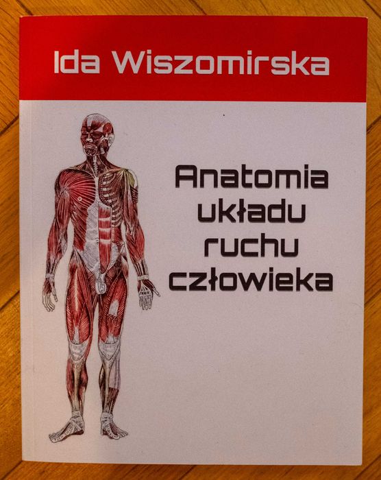 Anatomia układu ruchu człowieka Ida Wiszomirska III wyd. 2024