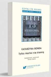 Czytaj po polsku T.14 Katarzyna Bonda: Tylko... - red. Tomasz Gęsina