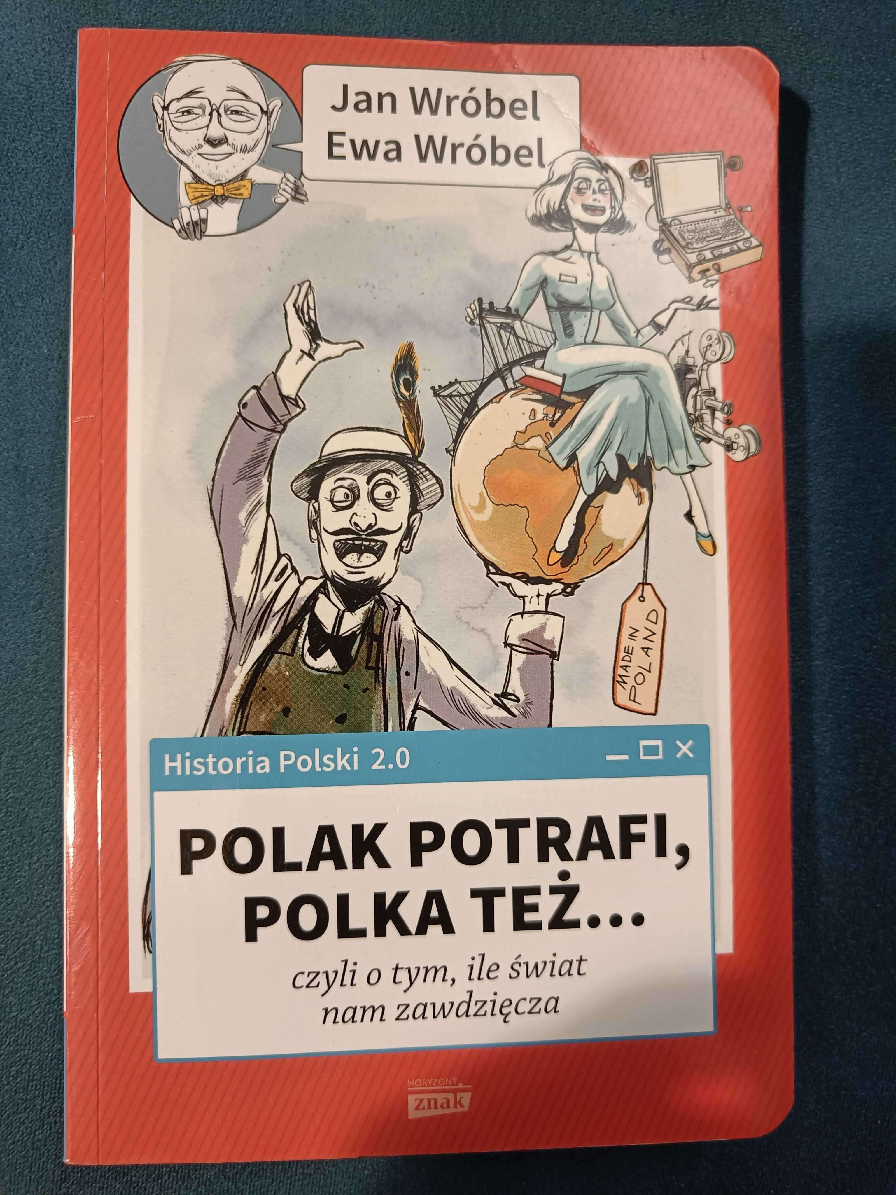 Polak potrafi, Polka też Jan Wróbel, Ewa Wróbel
