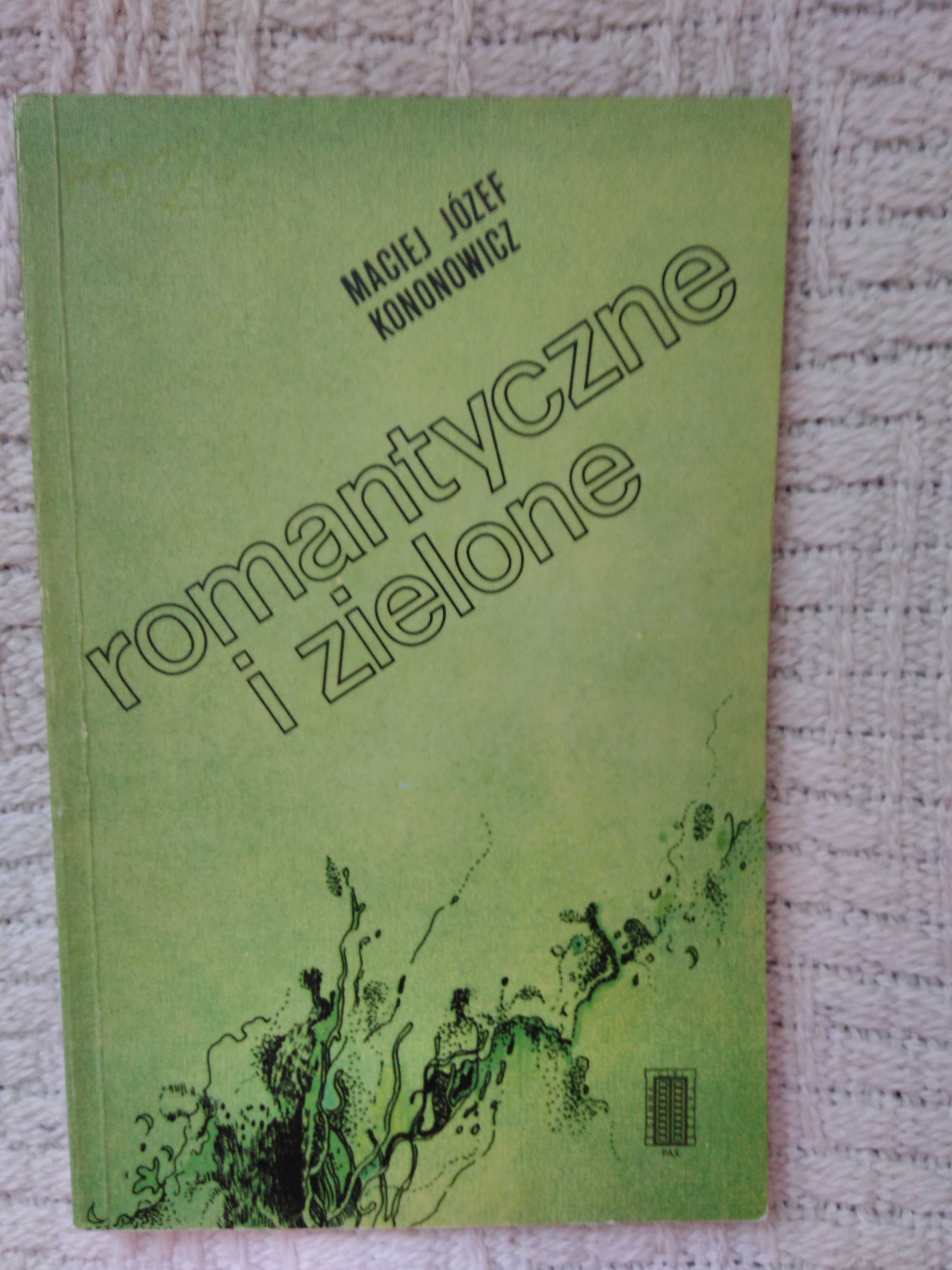 Romantyczne i zielone - M. Kononowicz