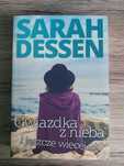Gwiazdka z nieba i jeszcze więcej- Sarah Dessen