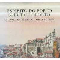 OBONE (Vasco d'Orey) - ESPÍRITO DO PORTO /Spirit
of Oporto