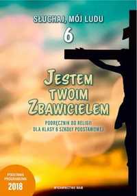 Katechizm SP 6 Jestem twoim Zbawicielem podr WAM - Praca zbiorowa