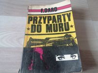 Książka PRL. Przyparty do muru. F. Dard.