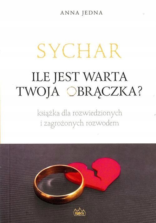Sychar Ile Jest Warta Twoja Obrączka? Anna Jedna