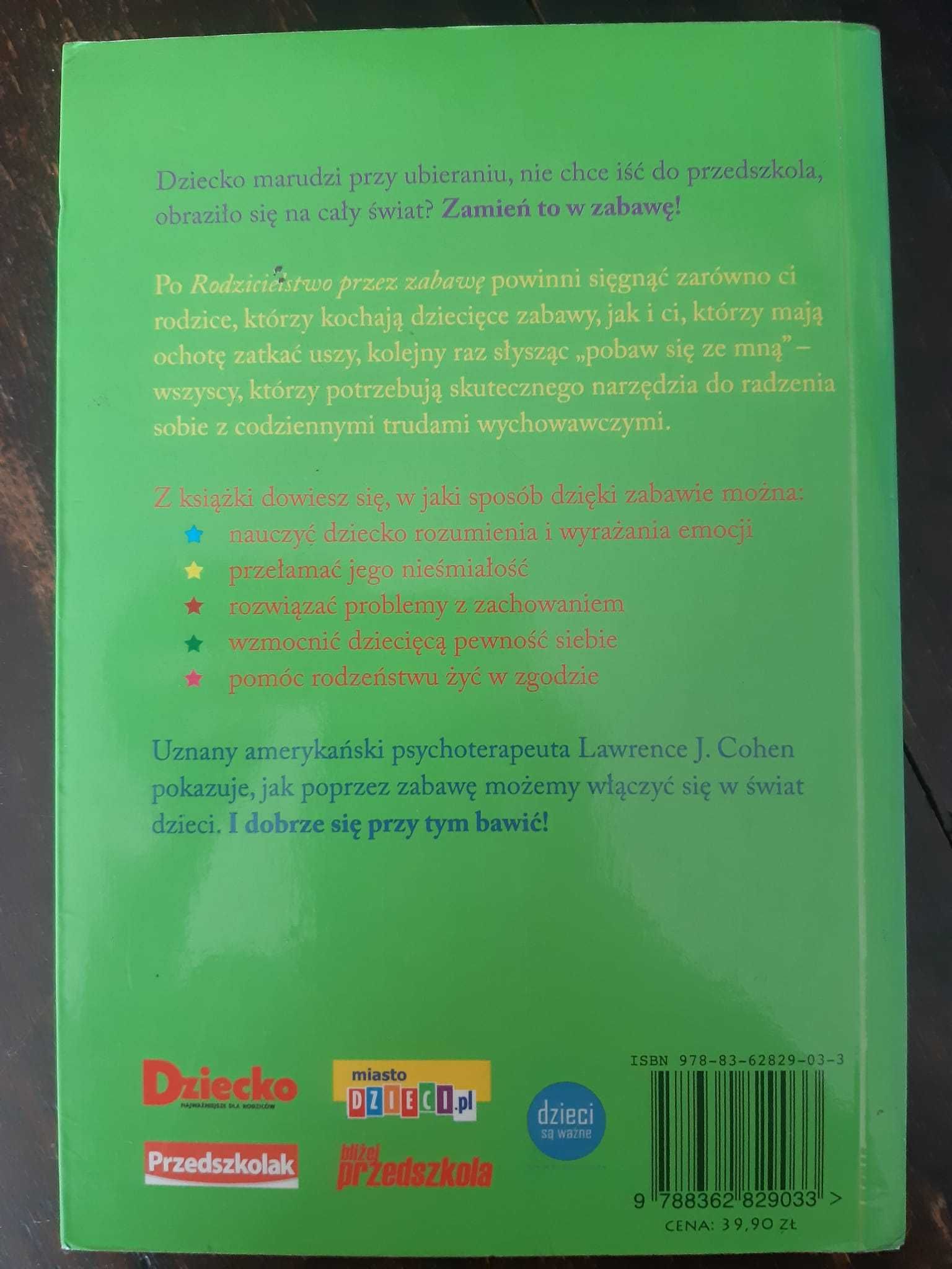 Lawrence Cohen "Rodzicielstwo przez zabawę"