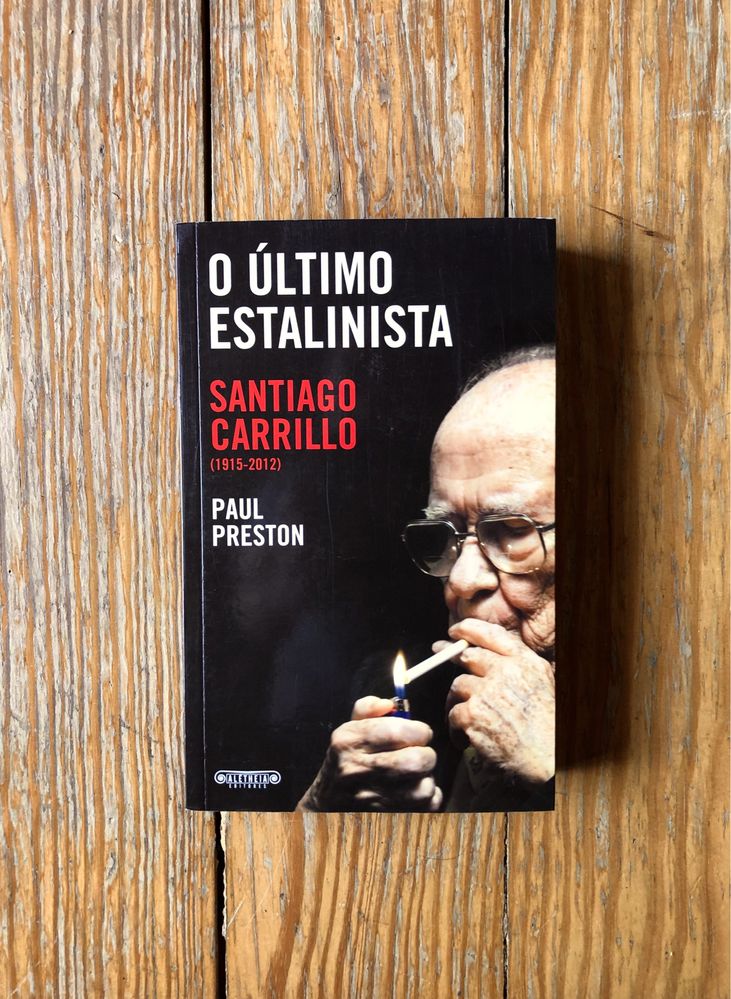 Paul Preston - O Último Estalinista: Santiago Carrillo