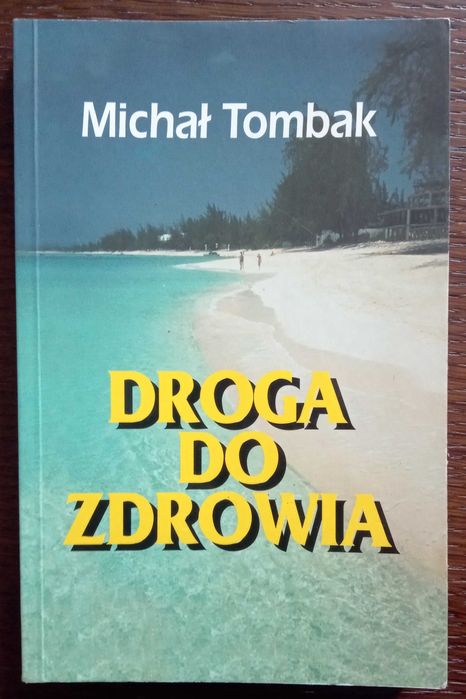 Droga do zdrowia - Michał Tombak