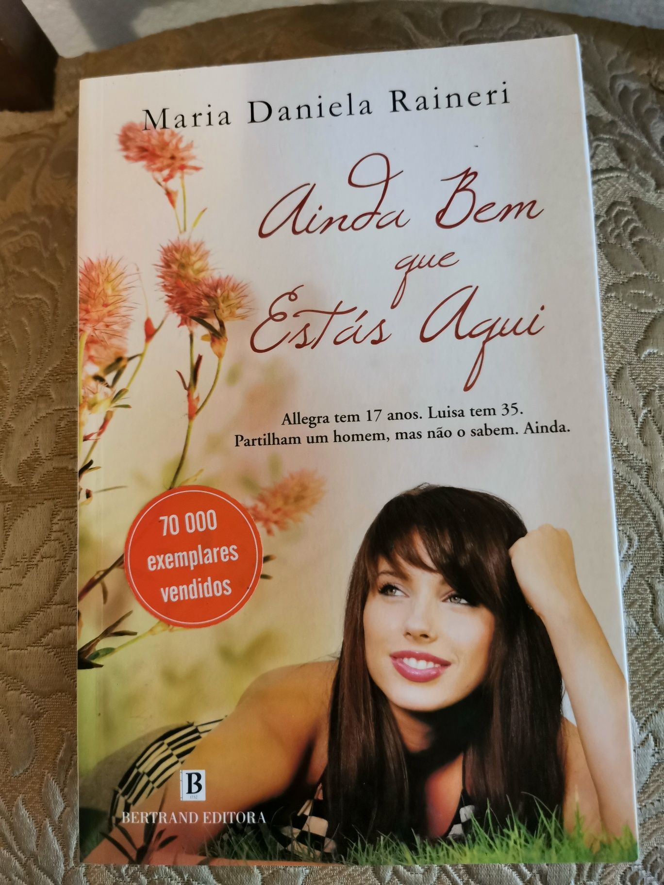 Ainda Bem Que Estás Aqui (Maria Daniela Raineri) - Bertrand