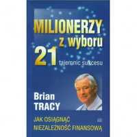 Brian Tracy Milionerzy z wyboru - książka nowa