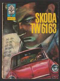 kapitan Żbik - Skoda TW6163 - 1972 - pierwsze wydanie