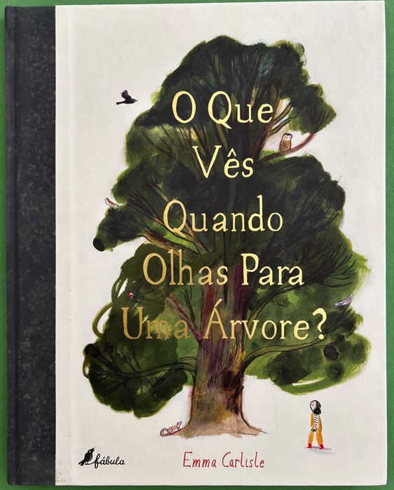 O que vês quando olhas para uma árvore? de Emma Carlisle