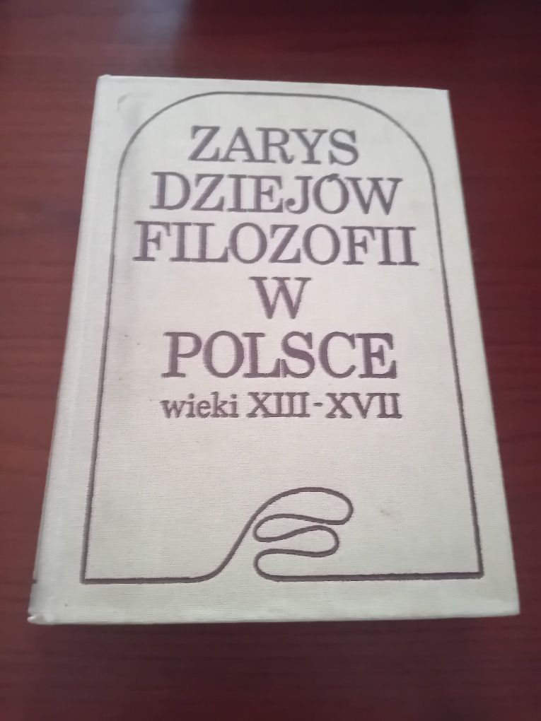 Zarys dziejów filozofii w Polsce wieki XIII XVII