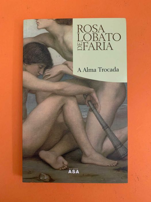 A Alma Trocada - Rosa Lobato de Faria