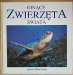 Ginące zwierzęta świata. Książka.