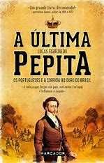 Lucas Figueiredo - A Última Pepita - Portes Gratuitos