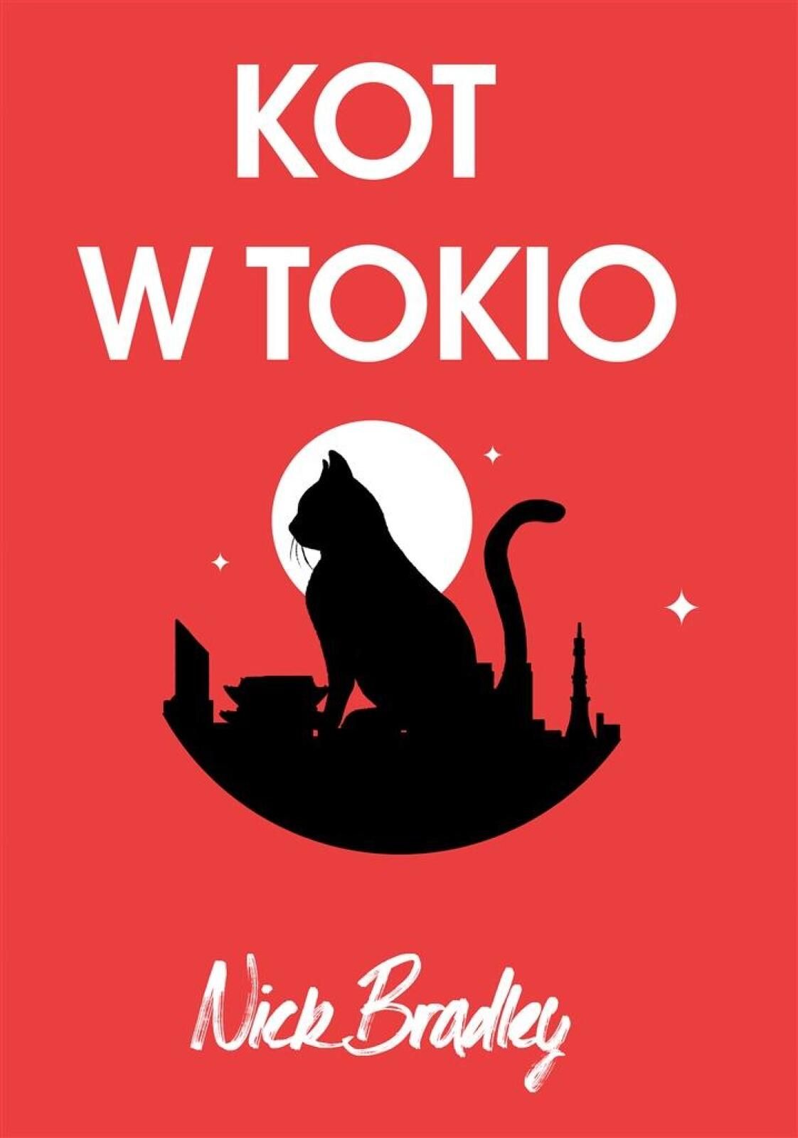 Kot w Tokio Znak Nick Bradley, Maria Makuch Rok wydania: 2022, oprawa: