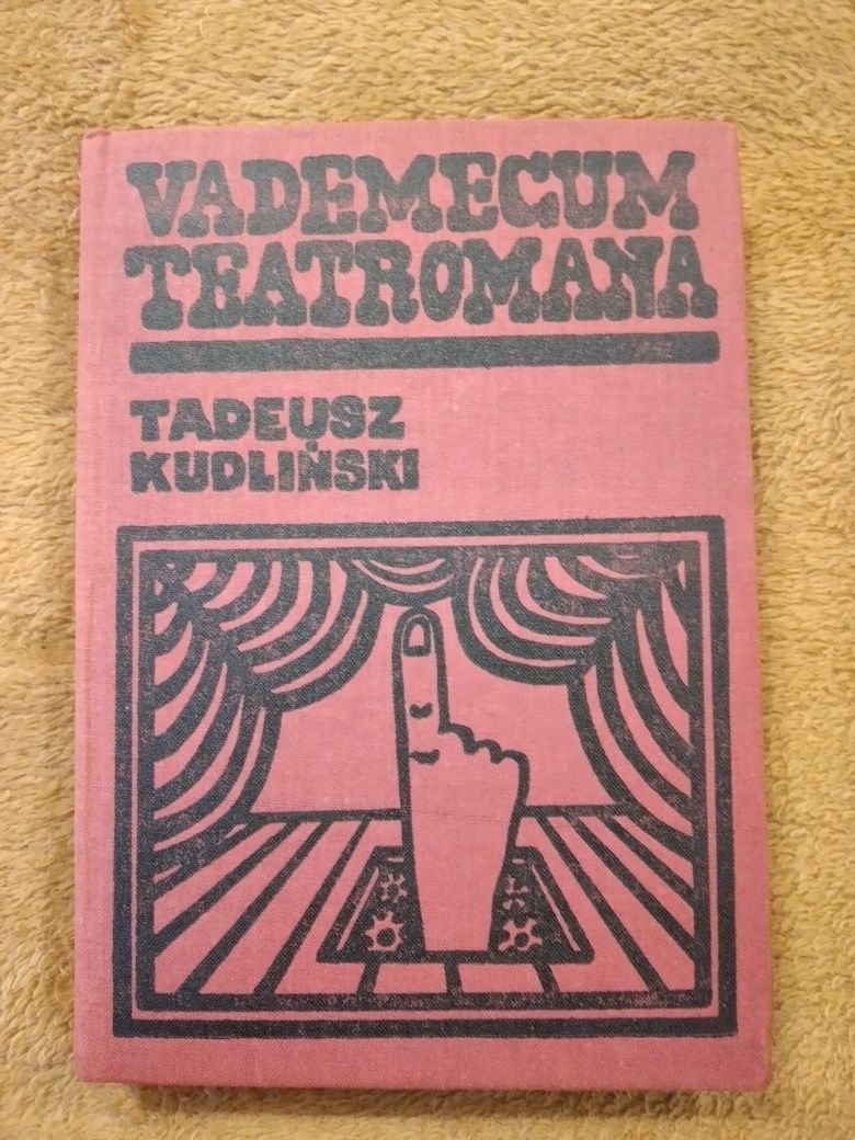 Vademecum teatromana Tadeusz Kudliński