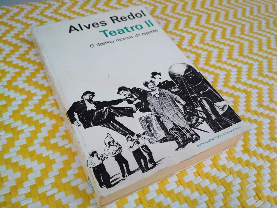 TEATRO II - O Destino morreu de repente
Alves Redol