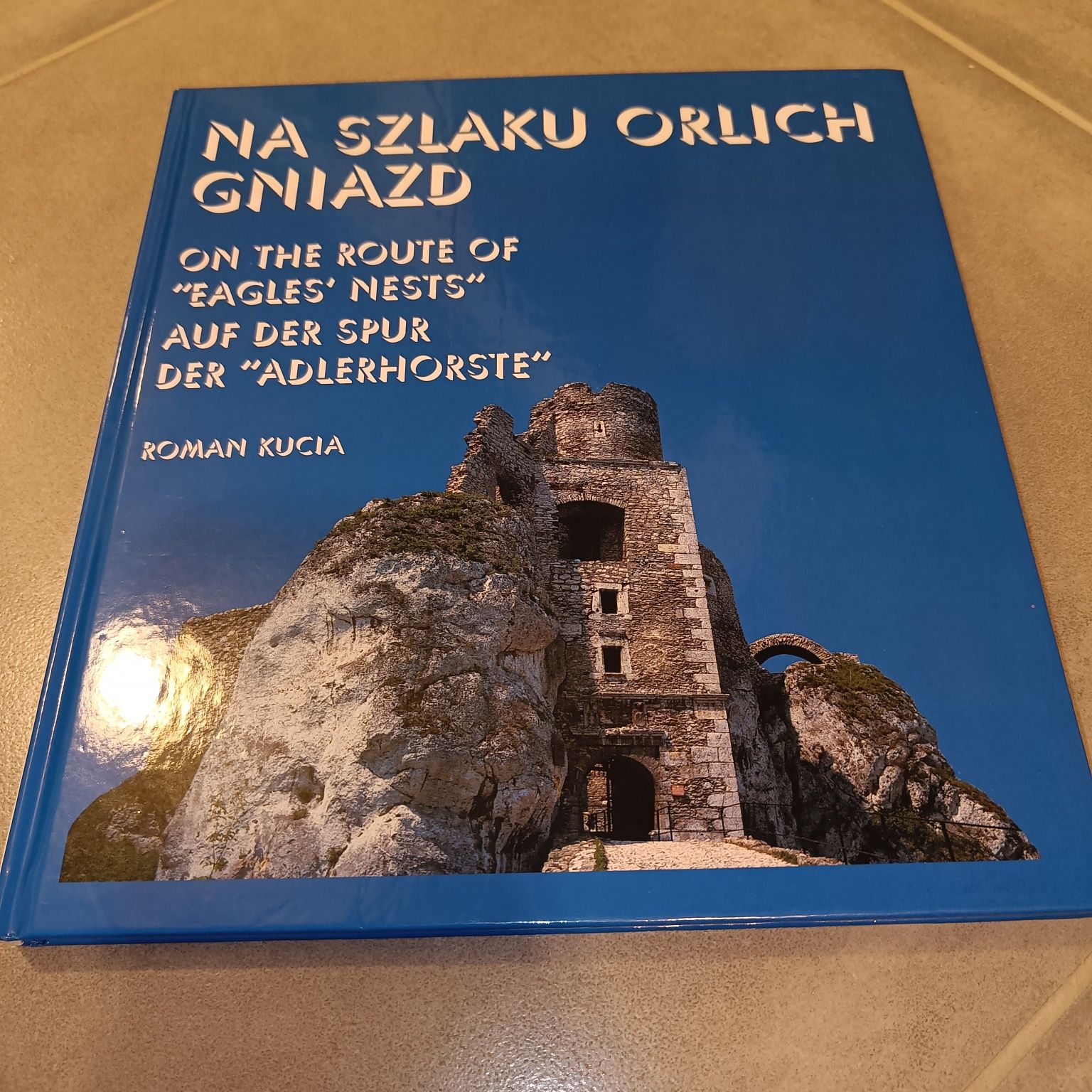 Na szlaku Orlich Gniazd. R.Kucia