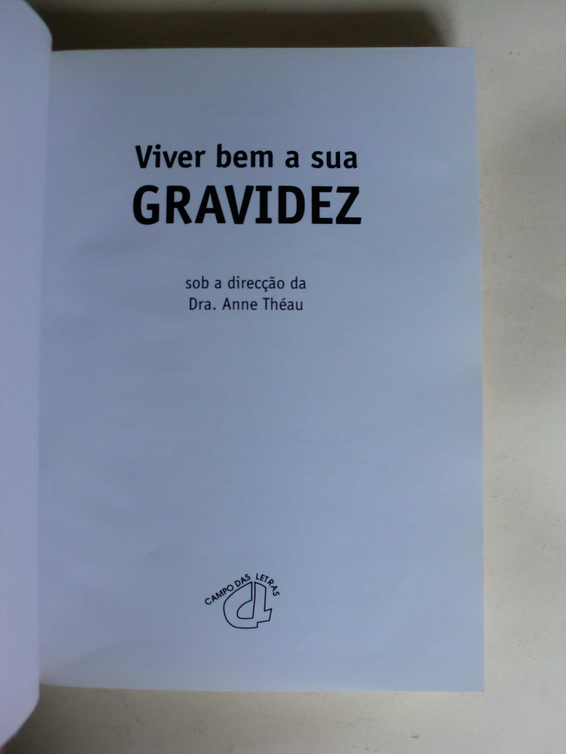 Viver bem a sua Gravidez - Larousse Sob a direcção da Drª Anne Théau