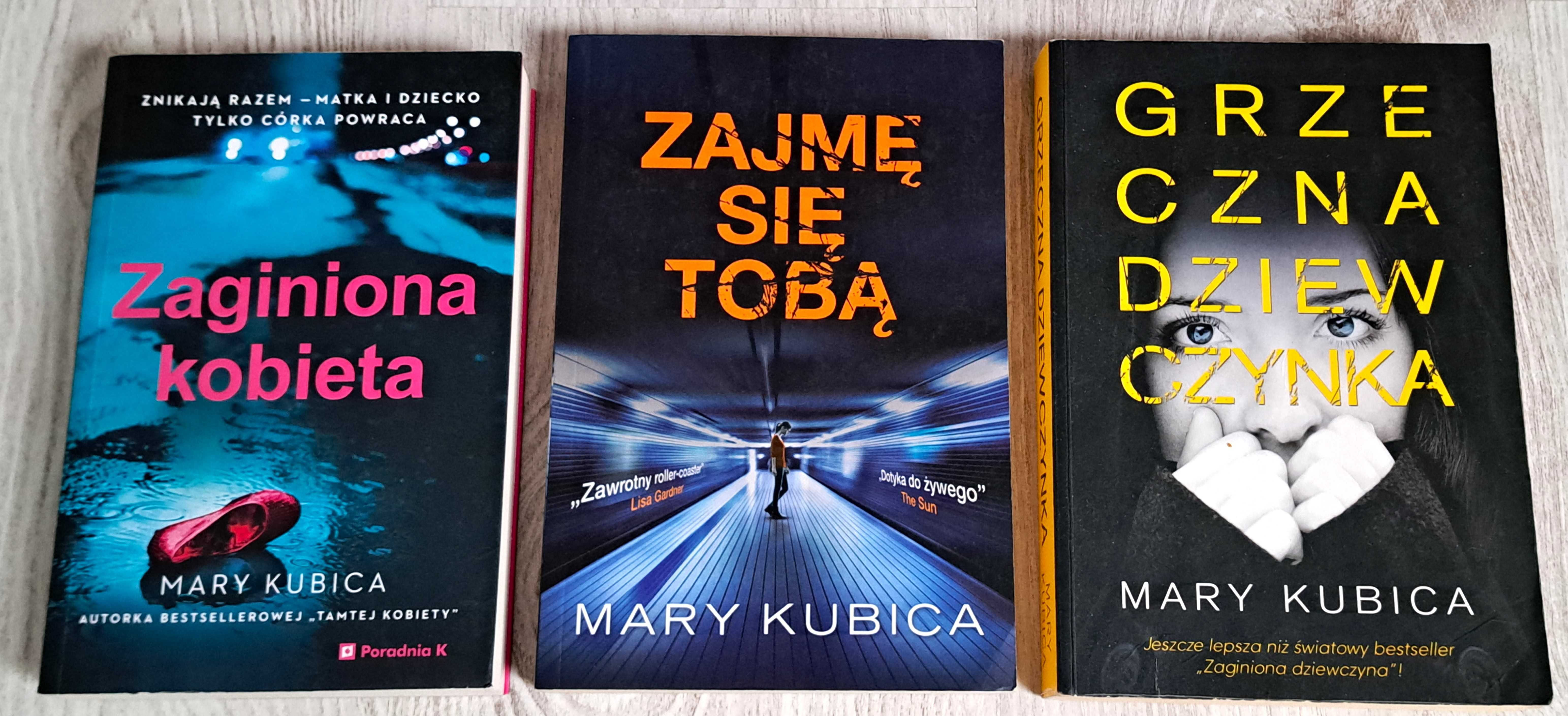 Mary Kubica Zaginiona Kobieta + Grzeczna dziewczynka + Zajmę się tobą