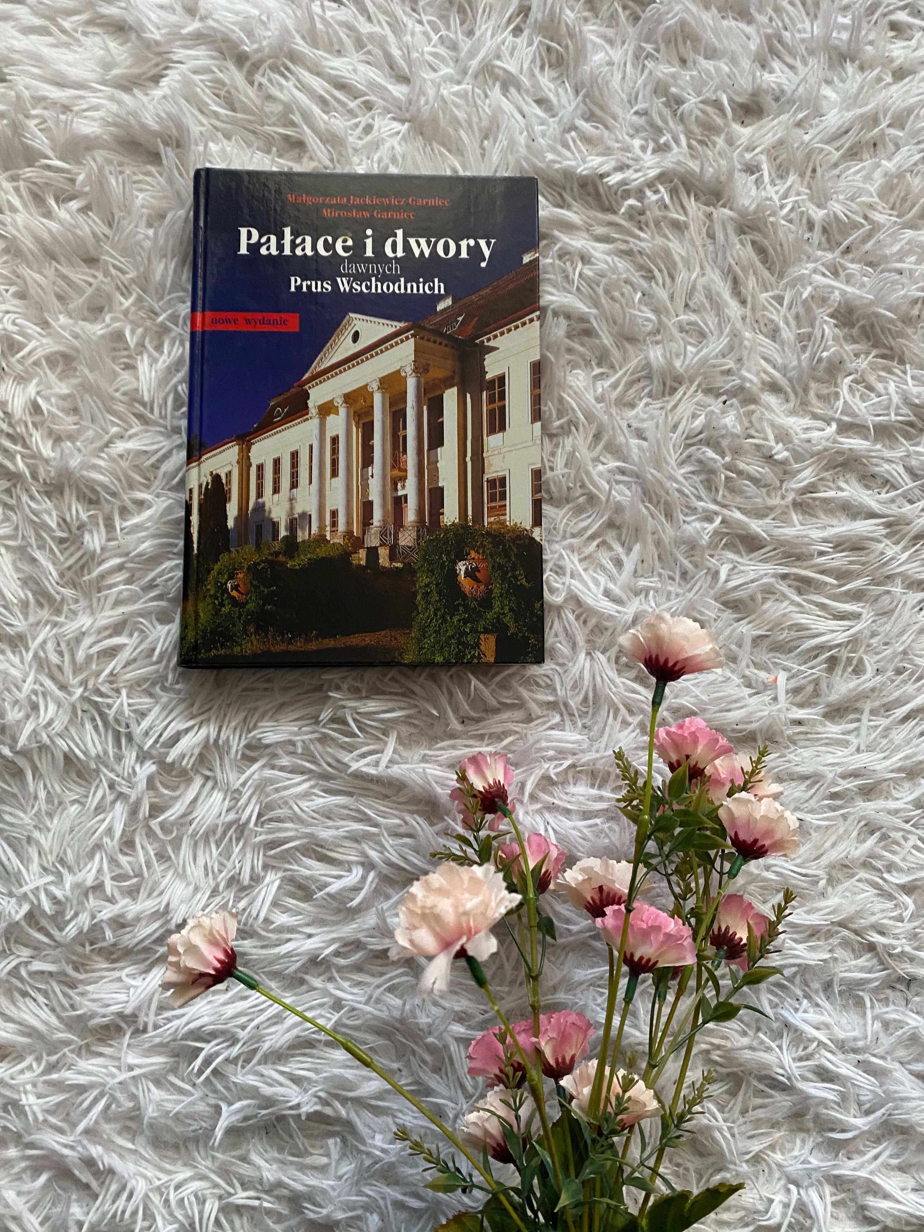 Palace i dwory dawnych Prus Wschodnich Jackiewicz Garniec