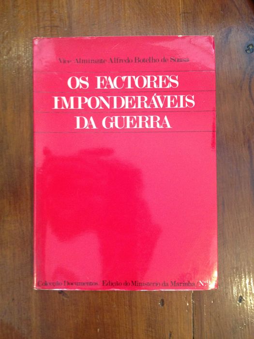 Alfredo Botelho de Sousa - Os factores imponderáveis da guerra