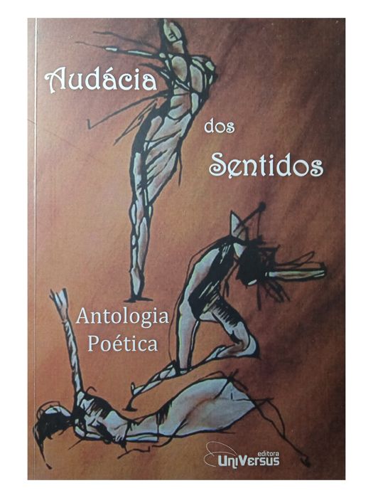 Audácia dos Sentidos  - Antologia 
Antologia Poética